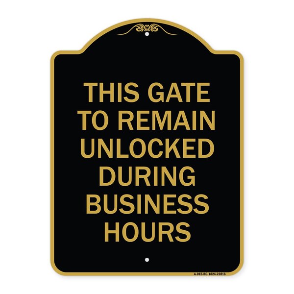 Signmission This Gate to Remain Unlocked During Business Hours, Black & Gold Alum Sign, 18" x 24", BG-1824-22816 A-DES-BG-1824-22816 - main